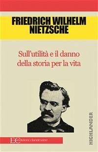 Sull'utilità e il danno della storia per la vita (fixed-layout eBook, ePUB) - Nietzsche, Friedrich