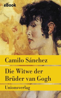 Die Witwe der Brüder van Gogh (eBook, ePUB) - Sánchez, Camilo
