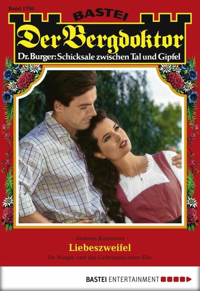 Liebeszweifel / Der Bergdoktor Bd.1790 (eBook, ePUB)