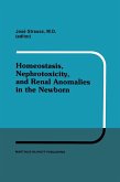 Homeostasis, Nephrotoxicity, and Renal Anomalies in the Newborn (eBook, PDF)