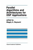 Parallel Algorithms and Architectures for DSP Applications (eBook, PDF)