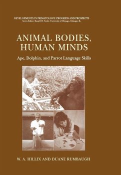 Animal Bodies, Human Minds: Ape, Dolphin, and Parrot Language Skills (eBook, PDF) - Hillix, W. A.; Rumbaugh, Duane