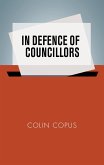 In defence of councillors (eBook, ePUB)