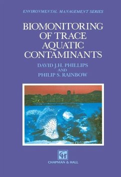 Biomonitoring of Trace Aquatic Contaminants (eBook, PDF) - Phillips, David J. H.; Rainbow, Philip S.