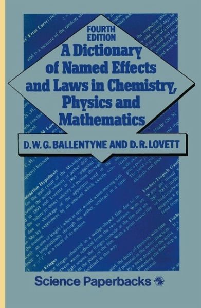 A Dictionary of Named Effects and Laws in Chemistry, Physics and Mathematics (eBook, PDF) A Dictionary of Named Effects and Laws in Chemistry, Physics and Mathematics (eBook, PDF)