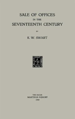 Sale of Offices in the Seventeenth Century (eBook, PDF) - Swart, Koenraad Wolter