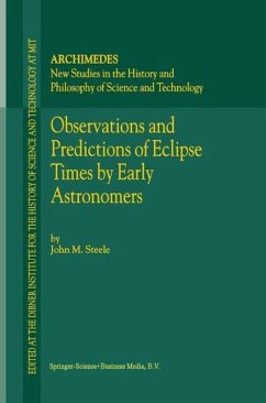 Observations and Predictions of Eclipse Times by Early Astronomers (eBook, PDF) - Steele, J. M.