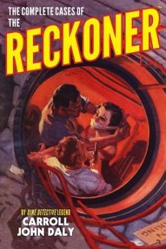 The Complete Cases of The Reckoner - Daly, Carroll John