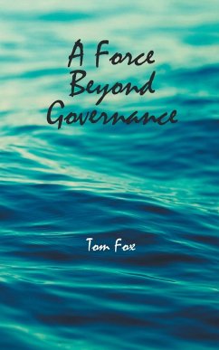 A Force Beyond Governance - Fox, Tom