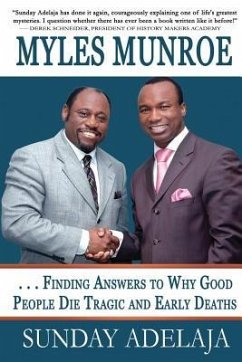 Myles Munroe - Finding Answers To Why Good People Die Tragic and Early Deaths: Perspective - Adelaja, Sunday
