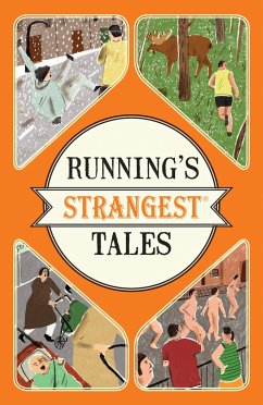 Running's Strangest Tales - Spragg, Iain