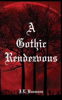 A Gothic Rendezvous - Baumann, J L