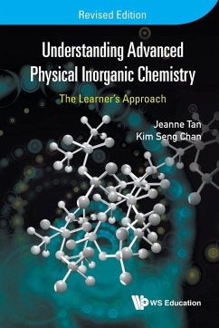 Understanding Advanced Physical Inorganic Chemistry: The Learner's Approach (Revised Edition) - Chan, Kim Seng; Tan, Jeanne