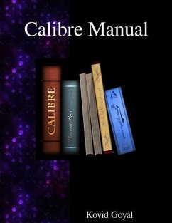 Calibre Manual - Goyal, Kovid