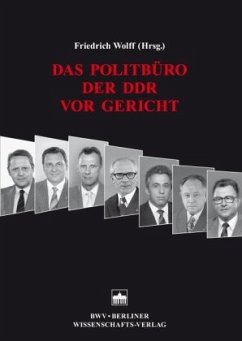 Das Politbüro der DDR vor Gericht - Albrecht, Peter-Alexis