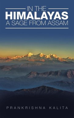 In the Himalayas A Sage from Assam - Kalita, Prankrishna