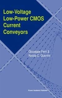 Low-Voltage Low-Power CMOS Current Conveyors (eBook, PDF) - Ferri, Giuseppe; Guerrini, Nicola C.