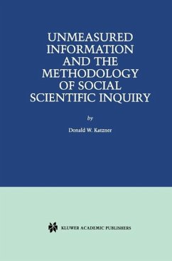 Unmeasured Information and the Methodology of Social Scientific Inquiry (eBook, PDF) - Katzner, Donald W.