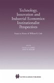 Technology, Innovation and Industrial Economics: Institutionalist Perspectives (eBook, PDF) Technology, Innovation and Industrial Economics: Institutionalist Perspectives (eBook, PDF)