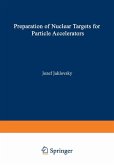 Preparation of Nuclear Targets for Particle Accelerators (eBook, PDF)
