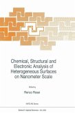 Chemical, Structural and Electronic Analysis of Heterogeneous Surfaces on Nanometer Scale (eBook, PDF)