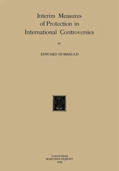 Interim Measures of Protection in International Controversies (eBook, PDF) - Dumbauld, E.