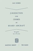 Jurisdiction Over Crimes on Board Aircraft (eBook, PDF)
