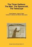 The Three Galileos: The Man, The Spacecraft, The Telescope (eBook, PDF)