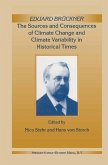 Eduard Brückner - The Sources and Consequences of Climate Change and Climate Variability in Historical Times (eBook, PDF)