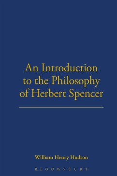 An Introduction to the Philosophy of Herbert Spencer - Hudson, W H