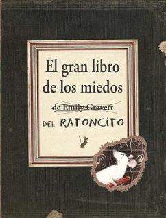El Gran Libro de los Miedos = Little Mouse's Big Book of Fears - Gravett, Emily