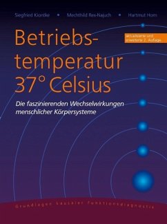 Betriebstemperatur 37° Celsius - Kiontke, Siegfried; Rex-Najuch, Mechthild; Horn, Hartmut
