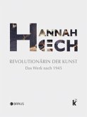 Hannah Höch. Revolutionärin der Kunst