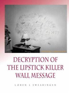 Decryption of the Lipstick Killer Wall Code - Swearingen, Loren L