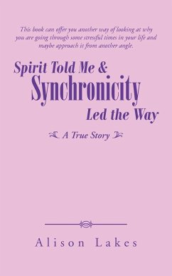 Spirit Told Me & Synchronicity Led the Way - Lakes, Alison