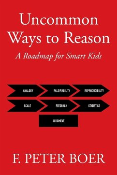 Uncommon Ways to Reason - Boer, F. Peter