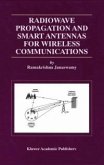 Radiowave Propagation and Smart Antennas for Wireless Communications (eBook, PDF)