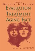 Evaluation and Treatment of the Aging Face (eBook, PDF)