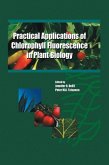 Practical Applications of Chlorophyll Fluorescence in Plant Biology (eBook, PDF)