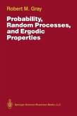 Probability, Random Processes, and Ergodic Properties (eBook, PDF)