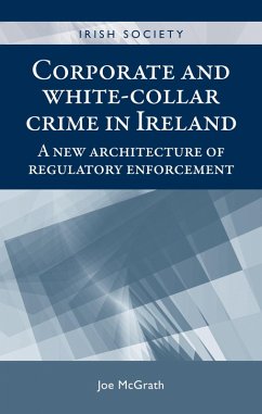 Corporate and white-collar crime in Ireland (eBook, ePUB) - McGrath, Joe