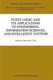 Fuzzy Logic and its Applications to Engineering, Information Sciences, and Intelligent Systems (eBook, PDF)