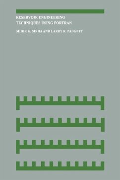 Reservoir Engineering Techniques Using Fortran (eBook, PDF) - Sinha, Mihir K.; Padgett, Larry R.