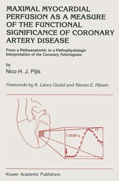 Maximal Myocardial Perfusion as a Measure of the Functional Significance of Coronary Artery Disease (eBook, PDF) - Pijls, N. H.