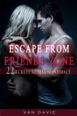 Escape From Friends Zone - Secrets to Sexual intimacy (eBook, ePUB)