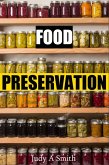 Food Preservation Everything from Canning & Freezing to Pickling & Other Methods (eBook, ePUB)