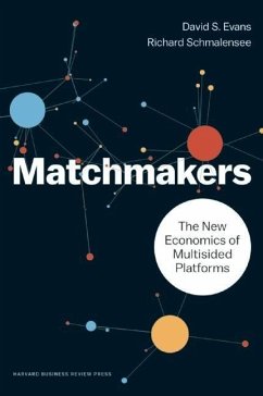 Matchmakers - Evans, D. Gareth R.;Schmalensee, Richard