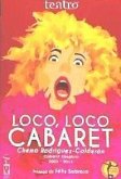 Loco, loco cabaret : cabaret completo, 2003-2014
