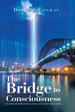 The Bridge to Consciousness - Conway, David J