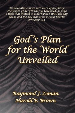 God 's Plan for the World Unveiled